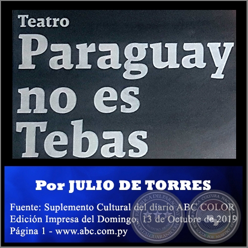 PARAGUAY NO ES TEBAS - Por JULIO DE TORRES - Domingo, 13 de Octubre de 2019